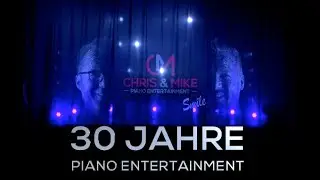 Chris & Mike - 30 Jahre Piano Entertainment; Konzert-Ausschnitte 2006-2019 - live / www.chrismike.ch