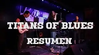 Titans of blues (Resumen) | Conciertos El BarCo
