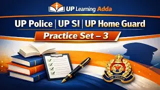 UP Police | UP SI | UP Home Guard – Practice Set 3 | Exam Level Questions | UP Learning Adda