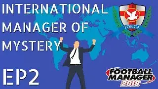 FM18 - International Manager of Mystery (Journeyman) EP2 - Guam & SPAMM