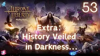 Throne and Liberty, History Veiled in Darkness, ep 53 Gameplay