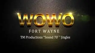 WOWO  Fort Wayne - TM Productions Sound '70 Jingles.