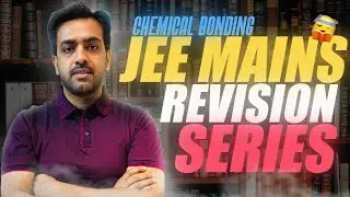 Chemical Bonding (Part -2 ) JEE Mains Revision Series