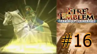 Fire Emblem: Path of Radiance | Part #16: Raiding Tanas Manor