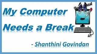 My Computer Needs a Break | Shanthini Govindan | class 8 | samacheer Kalvi | Explained in Tamil