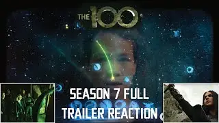 *SPOILERS* The 100, Season 7 Full Trailer Reaction, Predictions, and Discussion