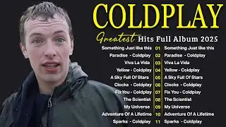 Best of Coldplay | Ultimate Greatest Hits Playlist