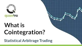 What is Cointegration? | Statistical Arbitrage Trading Strategy | Quantra Course