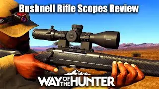 Way Of The Hunter - Bushnell Rifle Scopes Review