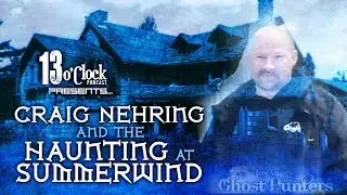 Episode 54 - Craig Nehring and the Haunting at Summerwind