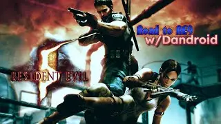 Resident Evil Marathon | Resident Evil 5 w/Dandroid  (Road to Requiem) LIVE