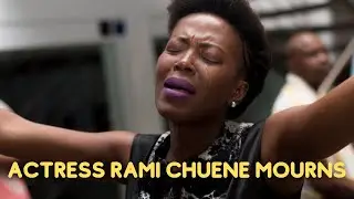 Actress Rami Chuene mourns