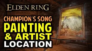 Champion's Song Painting & Artist Location | Elden Ring (Painting Solution Guide)