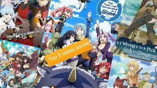 Top 5 Best Isekai Anime recommendation (watch before august 2024)