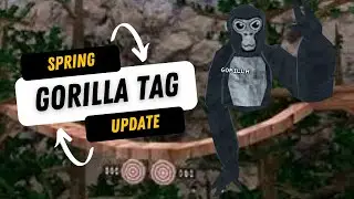 Gorilla Tag - Spring Update 2024