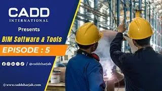 BIM Software & Tools Episode 5 | Understand BIM and Features | Video by CADD International