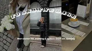 Personlig vlog : mor-bes&oslash;g, tr&aelig;ning og snak om at flytte