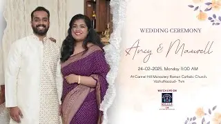Wedding Ceremony | Ancy & Maxwell | Carmel Hill Monastery Roman Catholic Church Vazhuthacaud  - LIVE