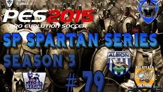PES 2015 Master League - SP SPARTAN SERIES # 79 - Highlights