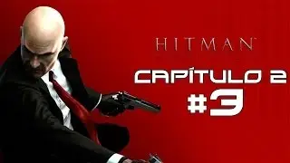 Hitman Absolution - #3 : Cap&iacute;tulo 2 