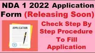 NDA 2022 Application Form (Released) - How to Fill NDA 1 2022 Application Form