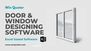 uPVC Door and Window Design with WinQuoter Excel: A Comprehensive Tutorial || Excel based software