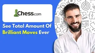 How To See Total Amount Of Brilliant Moves Ever On Chess.com