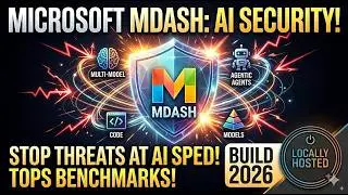 Microsoft MDASH: Multi-Model Agentic Security at Build 2026 | Locally Hosted