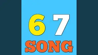 6 7 song (Meme Song)