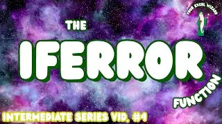 The IFERROR Function - Microsoft Excel | Intermediate Series Video 4