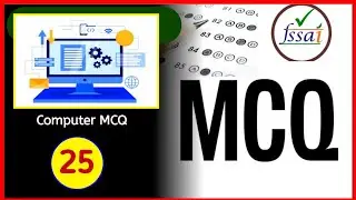 Computer Literacy MCQ | MCQ No. 25| FSSAI Exam Preparation | CFSO ,TO & Assistant