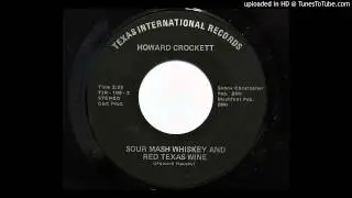 Howard Crockett - Sour Mash Whiskey And Red Texas Wine (Texas International 106) [1977]