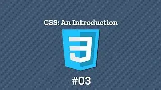 CSS: An Introduction - Padding, Margin & Multiple Class Selectors - #03