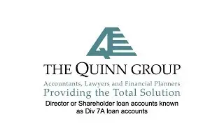 Director or Shareholder loan accounts known as Div 7A loan accounts