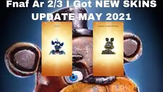 Fnaf Ar 2/3 I Got NEW SKINS UPDATE MAY 2021