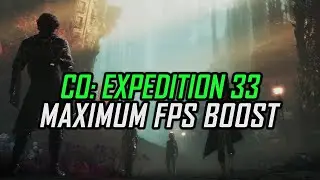 Clair Obscur: Expedition 33 | How to Get Maximum FPS Boost and Fix Lag