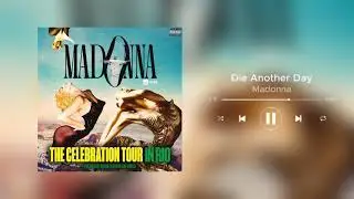 21. Die Another Day - Madonna (The Celebration Tour in Rio)