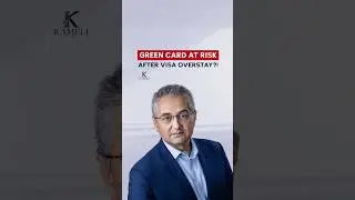 Green Card at Risk After Visa Overstay?!