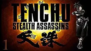 Let's Play Tenchu: Stealth Assassins (Blind / German / &Uuml;bersetzen) part 1 - wenn Rambo schleicht