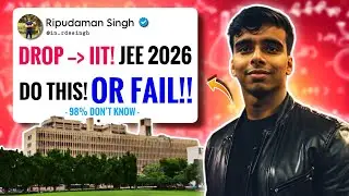 JEE 2026 Dropper Strategy 😱🔥 Save Your Drop Year! 🔥 JEE 2026 Early Dropper 😭 Get IIT DELHI In Drop