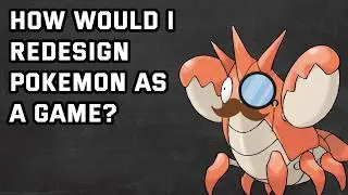 How would I make my own Pokemon-like game: Core Design Principles