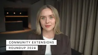 Community Extensions Roundup 2024