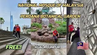 🇲🇾 Exploring National Mosque of Malaysia and Perdana Botanical Garden | Free Entrance | Ziggy Zag