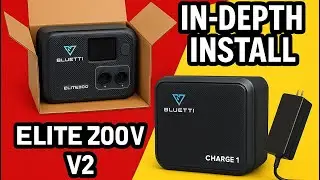 Распаковка, подробный монтаж и последующий обзор Bluetti Elite 200 V2 и Charger 1!