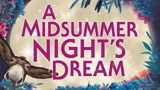A Midsummer Night's Dream 2019 - full performance