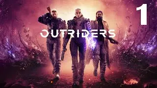 Let's Play OUTRIDERS - PC Gameplay - Part 1 - DansGaming