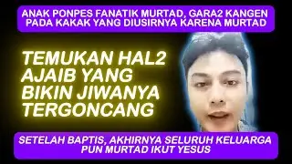 BANGGA & KEJAM USIR KAKAK YANG MURTAD, EHH.. MURTAD JUGA