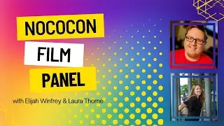 Nococon Panel featuring Elijah Winfrey & Laura Thorne