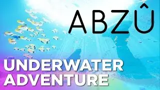 Exploring the Ocean's Depths with ABZU - New GAMEPLAY of Giant Squid's Diving Simulator