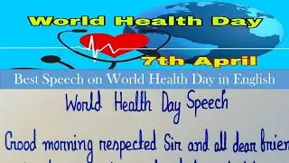 Best Speech on World Health Day in English//world health day speech writing